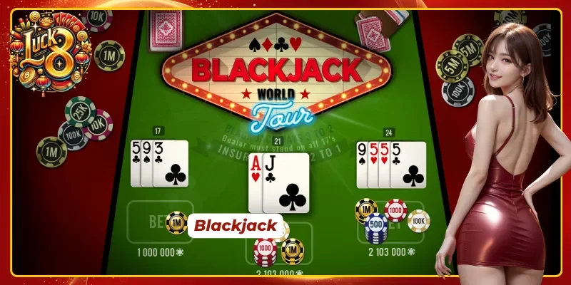 Trò chơi Blackjack ăn khách tại sảnh casino Luck8